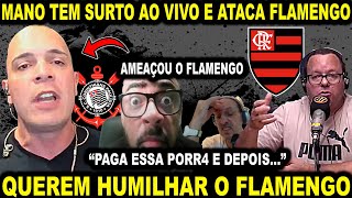 MANO TEM SURTA DE RAIVA AO VIVO E ATACA O FLAMENGO quotPAGA ESSA PORR4 E DEPOISquot O CARA ENLOUQUECEU [upl. by Yanej127]