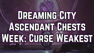 Destiny 2  Dreaming City Ascendant Chest locations Week 1  Curse Weakest [upl. by Lluj]