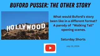 BUFORD PUSSER The Other Story Saturday Short July 13 2024 [upl. by Pleione]