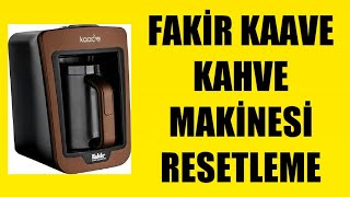 Fakir Kaave Kahve Makinesi Resetleme [upl. by Shena]