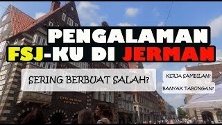 PENGALAMAN FSJ DI JERMAN  Kerja Sambilan  Suka Duka [upl. by Kire566]