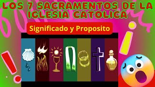 Los 7 sacramentos de la iglesia catolica significado y proposito [upl. by Elohcim]