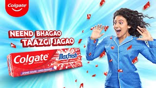 Colgate MaxFresh Neend Bhagao Taazgi Jagao [upl. by Keener738]