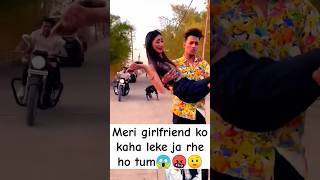 meri girlfriend ko utha le gya 🤬🤨😠🤯 shorts shortvideo shortsfeed ytshortsindia trendingshorts [upl. by Lamej940]