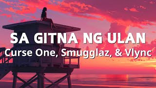 Curse One Smugglaz amp Vlync  Sa Gitna Ng Ulan  Lyrics Video [upl. by Nylimaj]