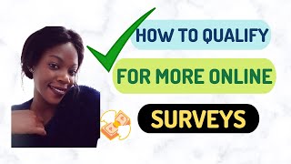 How to qualify for more surveys  Do this and start qualifying for survey  making money online [upl. by Ricardo]