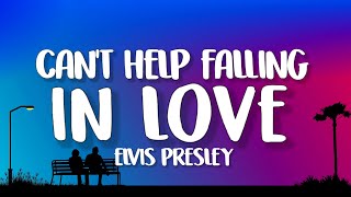 Elvis Presley  Cant Help Falling In Love Lyrics [upl. by Anele]