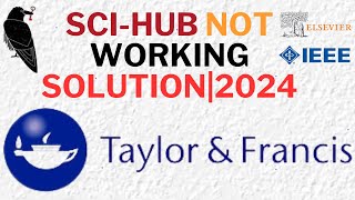 Sci hub not working solutions download recent journals Taylor amp Francis IEEEELSEVIER [upl. by Patt]