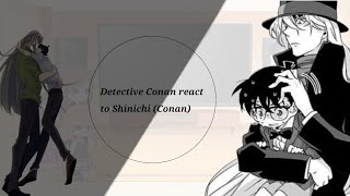 Detective Conan react to Shinichi Conan [upl. by Ees]