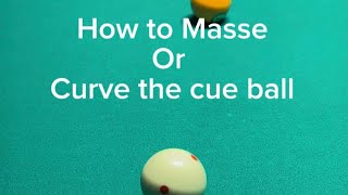 Learn how to Masse or Curve cue ball like pros do in pool table tournaments [upl. by Adnilem]