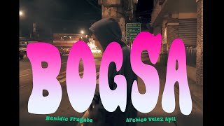 BOGSA  Official Music Video  Benidic Fragata X Archico Velez Apil [upl. by Elleved]