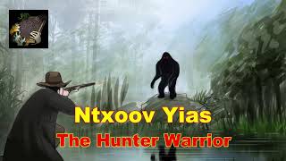 Ntxoov Yias The Hunter Warrior Action Story [upl. by Isabea369]