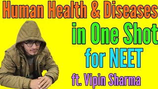 Human Health and Disease in One Shot for NEET ft Vipin Sharma [upl. by Krock]