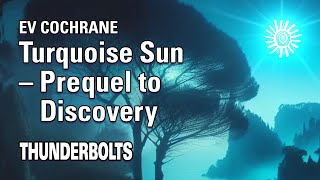 Ev Cochrane Turquoise Sun – Prequel to Discovery  Thunderbolts [upl. by Eedyak]