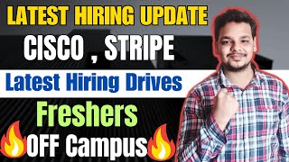 Cisco  Stripe Hiring  OFF Campus Drive For 2025  2024 Batch Hiring  Latest Fresher Jobs [upl. by Eadas]