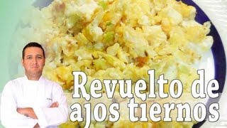 Revuelto de ajos tiernos  Recetas de cocina [upl. by Kimbra496]