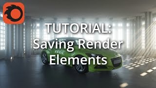 TUTORIAL Saving Render Elements [upl. by Zzabahs]