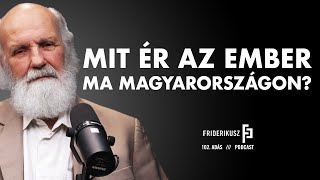 MIT ÉR AZ EMBER MA MAGYARORSZÁGON Beszélgetés Iványi Gábor lelkésszel  Friderikusz Podcast 102 [upl. by Yrreb]