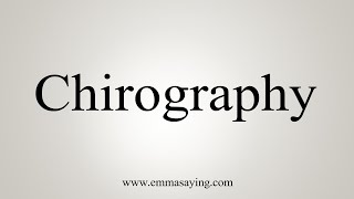 How To Say Chirography [upl. by Lacie]