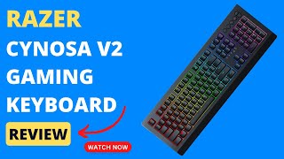 Razer Cynosa V2 Gaming Keyboard Customizable Chroma RGB Lighting Review [upl. by George]