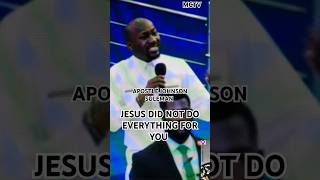 JESUS DID NOT DO EVERYTHING FOR YOU APOSTLE JOHNSON SULEMAN [upl. by Tehcac]