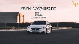 DEEP HOUSE MIX 2024 Mixed by XP  XPMusic EP33  SOUTH AFRICA  soulfulhouse deephouse [upl. by Zetnwahs]