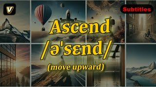 v Ascend meaning move upward with 5 examples [upl. by Runstadler]