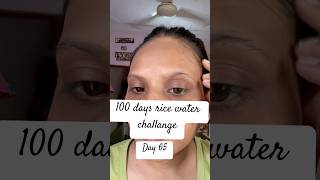 Day 65100 days rice water challange  ricewaterbenefits ricewaterchallenge ricewaterforskin [upl. by Sukramal167]