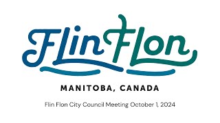 City of Flin Flon City Council Meeting October 1 2024 [upl. by Pang934]