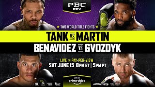 Tank vs Martin amp Benavidez vs Gvozdyk PREVIEW June 15 2024  PBC PPV on Prime Video [upl. by Kenny]