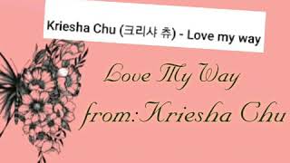 Love My Way Kriesha Chu Non Copyright Music [upl. by Jan217]