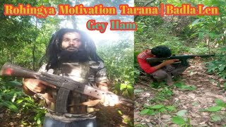 Rohingya Motivation Tarana  Badla Len Gey Ham  ARSA NASHEED STUDIO [upl. by Lorou90]