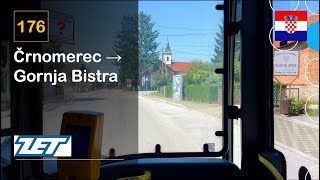 4K 🇭🇷 Cab Ride ZET ZAGREB BUS  176 Črnomerec → Gornja Bistra  MercedesBenz Citaro I G [upl. by Noleta]