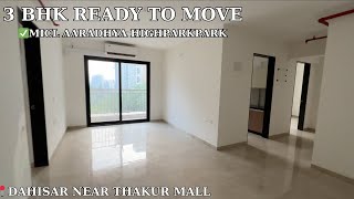 3 BHK READY TO MOVE IN MICL AARADHYA HIGH PARK  dahisar checknaka  INVESTOR FLAT [upl. by Aroel]