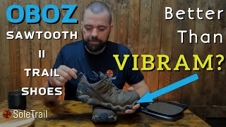 Better Soles Than Vibram Oboz Sawtooth Low Hiking Shoe Review [upl. by Eamon225]