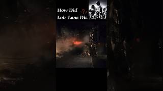 How did Lois Lane die superman loislane zacksnydersjusticeleague [upl. by Hoj]