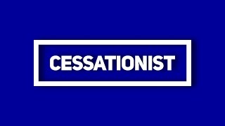 The Doctrine of Cessationism cessation charismatic gifts [upl. by Dorothy]