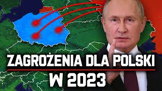 Największe ZAGROŻENIA dla POLSKI w 2023 [upl. by Alyn]