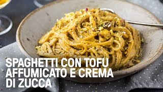 Spaghetti integrali con tofu affumicato e crema di zucca [upl. by Carola]