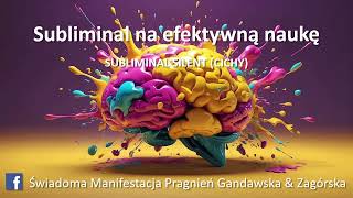 Subliminal Efektywna nauka  dla dzieci i młodzieży  SILENT Cichy ŚMP Gandawska amp Zagórska [upl. by Aiciles]