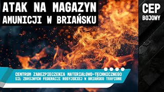 Cep Bojowy  Kolejny magazyn amunicji trafiony Czy Ukraina ma zgodę na ataki dalekiego zasięgu [upl. by Irrak]