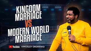 Kingdom Marriage Vs Modern World Marriage  Gods True Design  Kingsley Okonkwo [upl. by Orji398]