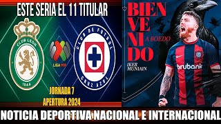 Alineaciones Confirmadas de Leon vs Cruz Azul por la Jornada 7 Apertura 2024 Muniain a San Lorenzo [upl. by Leasa]