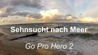 Usedom  Go Pro  HD Sehnsucht nach Meer Longing for the sea [upl. by Akinad]