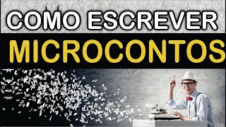 COMO ESCREVER MICROCONTOS  Dica de escrita [upl. by Shelton232]