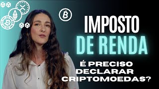 IMPOSTO DE RENDA 2023 PRECISO DECLARAR MINHAS CRIPTOMOEDAS [upl. by Bijan]