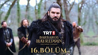 Barbaros Hayreddin Sultanın Fermanı 16 Bölüm [upl. by Hachmin208]