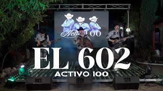 El 602  Activo 100 En Vivo 2023 [upl. by Leacock]