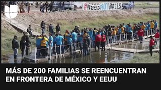 Abrazos no muros el evento que permitió el reencuentro de familias en la frontera de México y EEUU [upl. by Asfah]