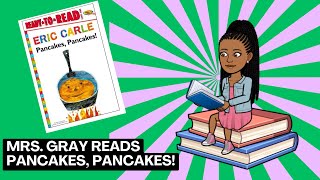 Mrs Gray reads Pancakes Pancakes by Eric Carle [upl. by Southworth793]